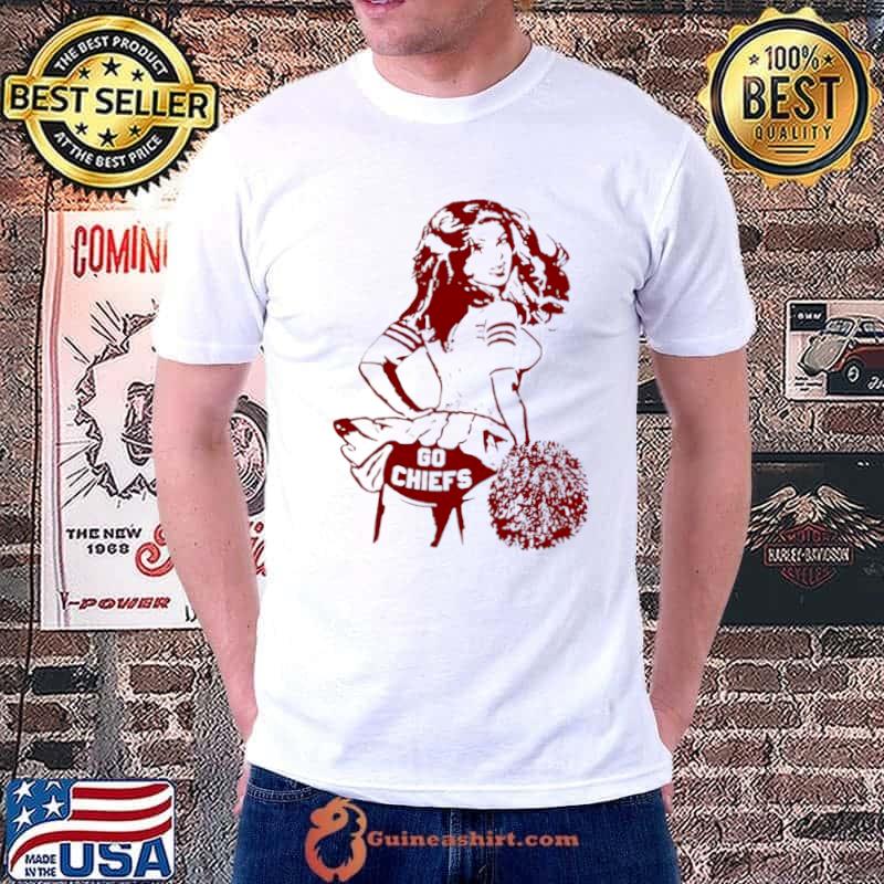 Awesome kansas City Chiefs cheerleader go Chiefs shirt