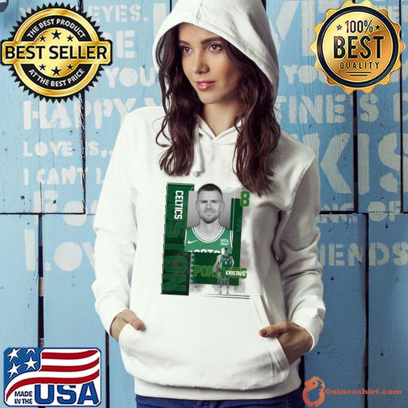 Boston Celtics American professional basketball team based in Boston Kristaps Porzingis 8 T-Shirt