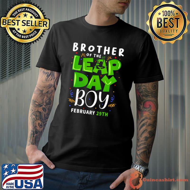 Brother of The Leap Day Boy February 29th Birthday T-Shirt