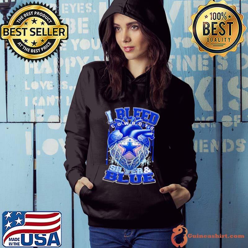 Dallas Cowboys In My Heart Silver Blue Heart I Bleed Cowboys s Hoodie