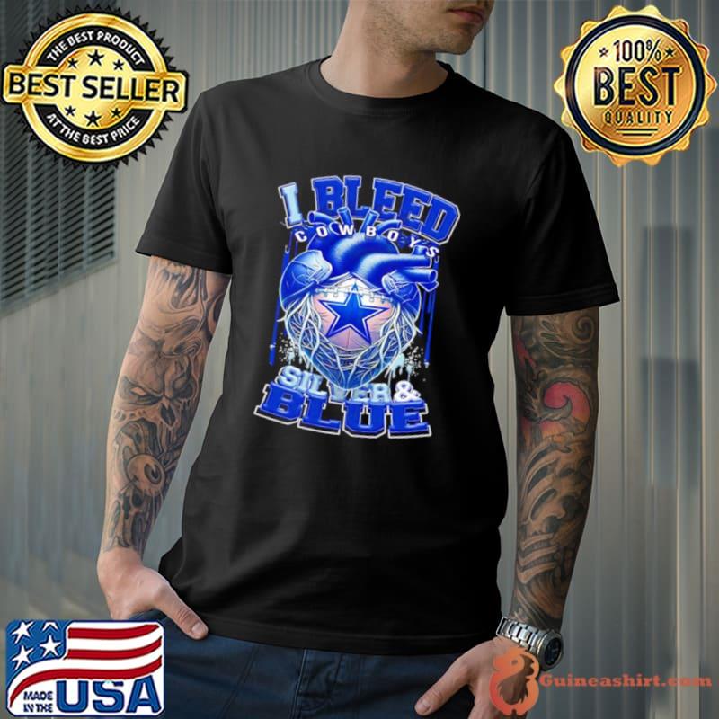 Dallas Cowboys In My Heart Silver Blue Heart I Bleed Cowboys shirt