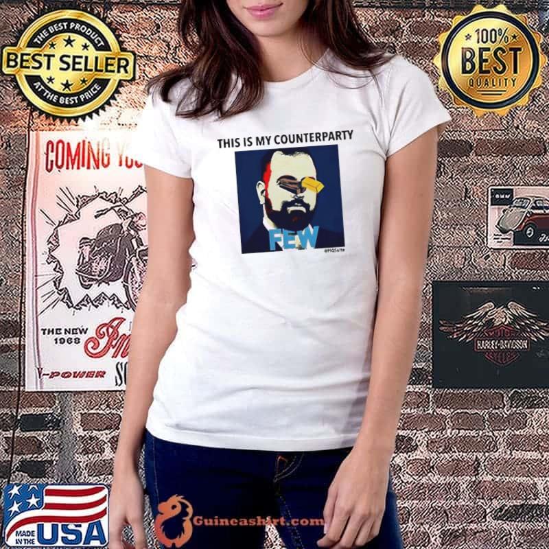 FEW This is my counterparty shirt