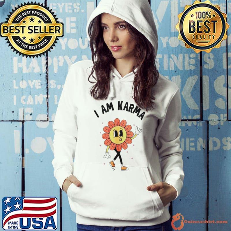 Floral I am Karma s Hoodie