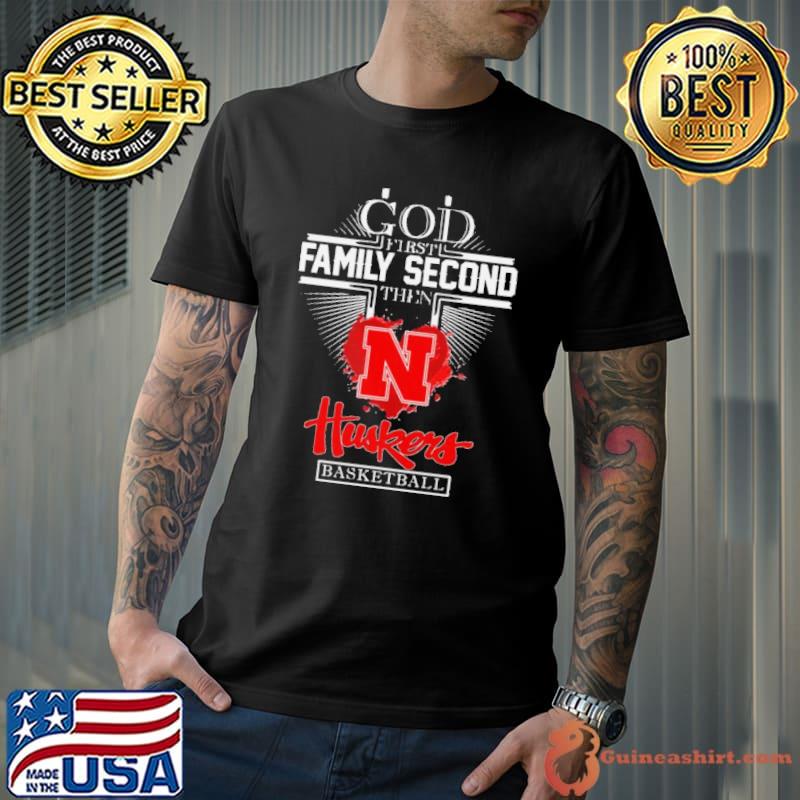 God First Family Second Then Nebraska Huskers Basketball 2024 s Unisex