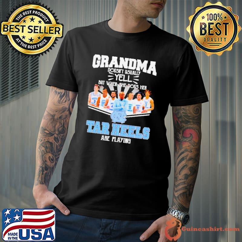 Grandma Doesn’t Usually Yell But When She Does Her North Carolina Tar Heels Basketball Are Playing Shirt Unisex