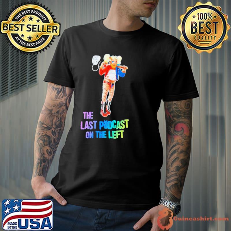 Henry Quinn the last podcast on the left shirt