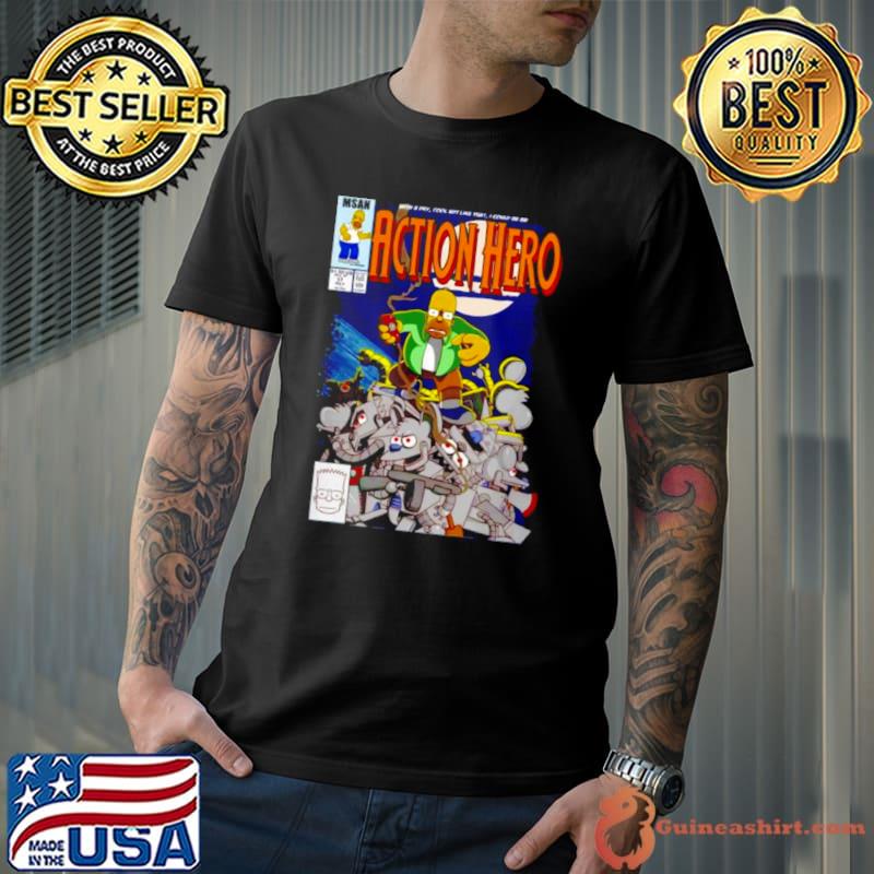 Homer Simpson with a dry cool wit like that I could be an Action Hero s Unisex