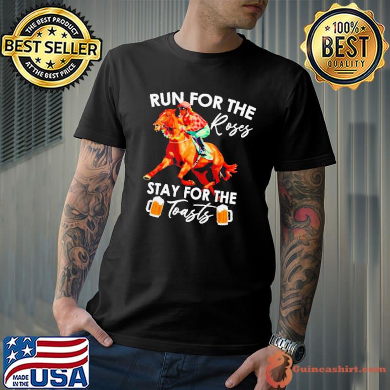 Horse racing run for the roses stay for the toasts s Unisex