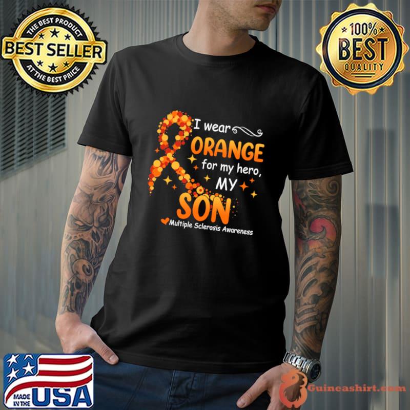 I Wear Orange For Son Multiple Sclerosis Awareness T-Shirt