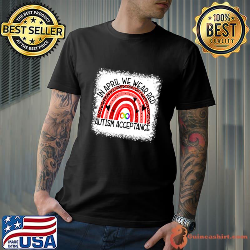 In April We Wear Red Instead Autism Acceptance Leopard Red Rainbow T-Shirt