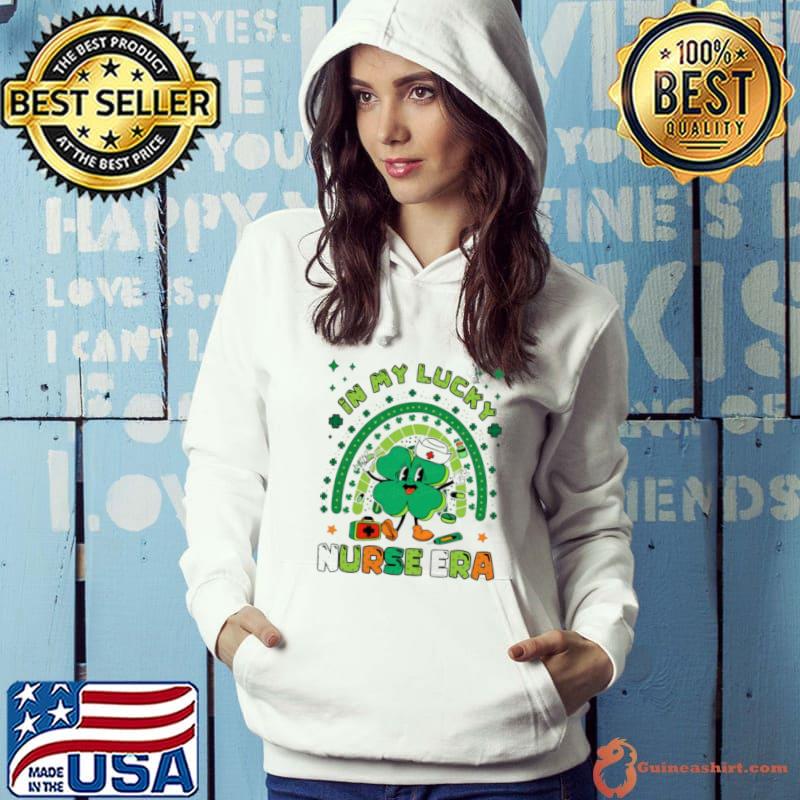 In my lucky nurse era rainbow st patrick's day T-Shirt Hoodie