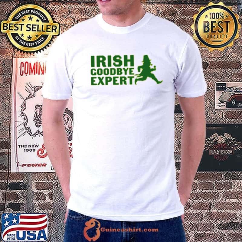 Irish Goodbye Expert s Unisex