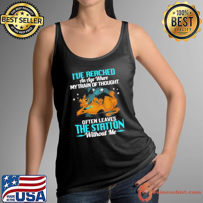 I've Reached An Age Where My Train Of Thought Often Leaves The Station Without Me Scoobydoo shirt