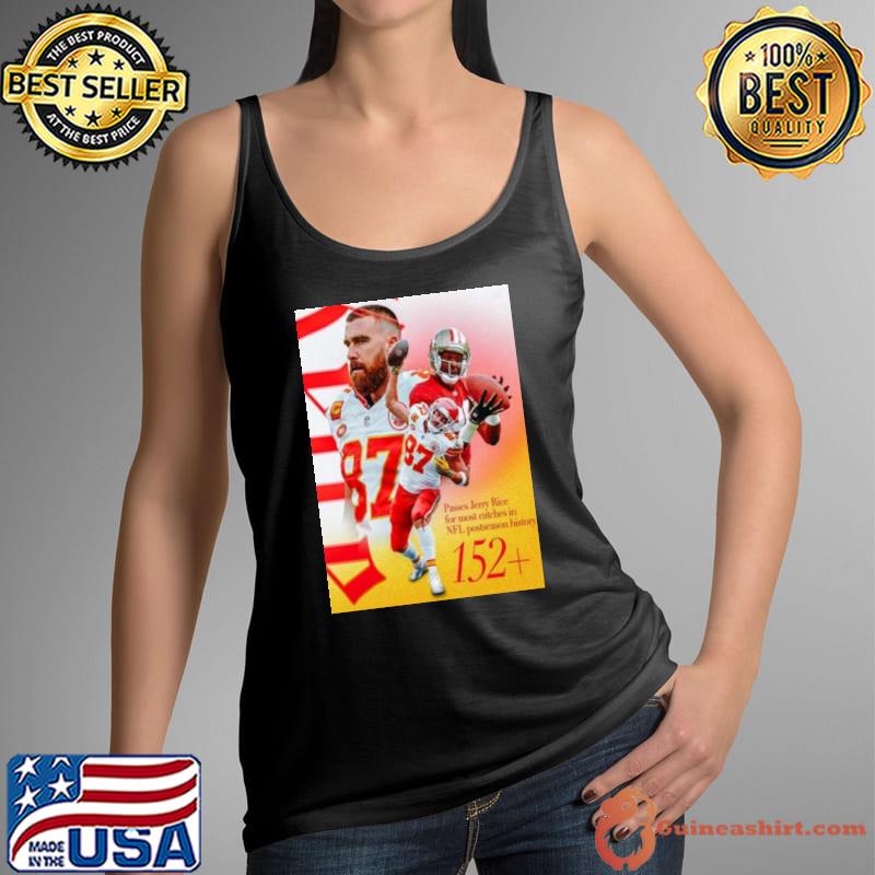 Kansas City Chiefs Travis Kelce Passes Jerry Rice For The Most Catches In NFL Postseason History Shirt Tank Top