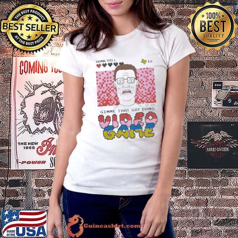 King Of The Hill Hank Hill Video Game shirt