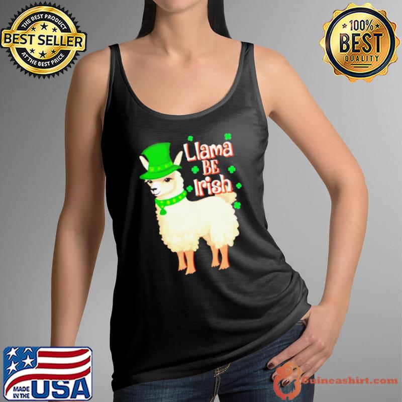 Llama be Irish St Patrick’s day shirt