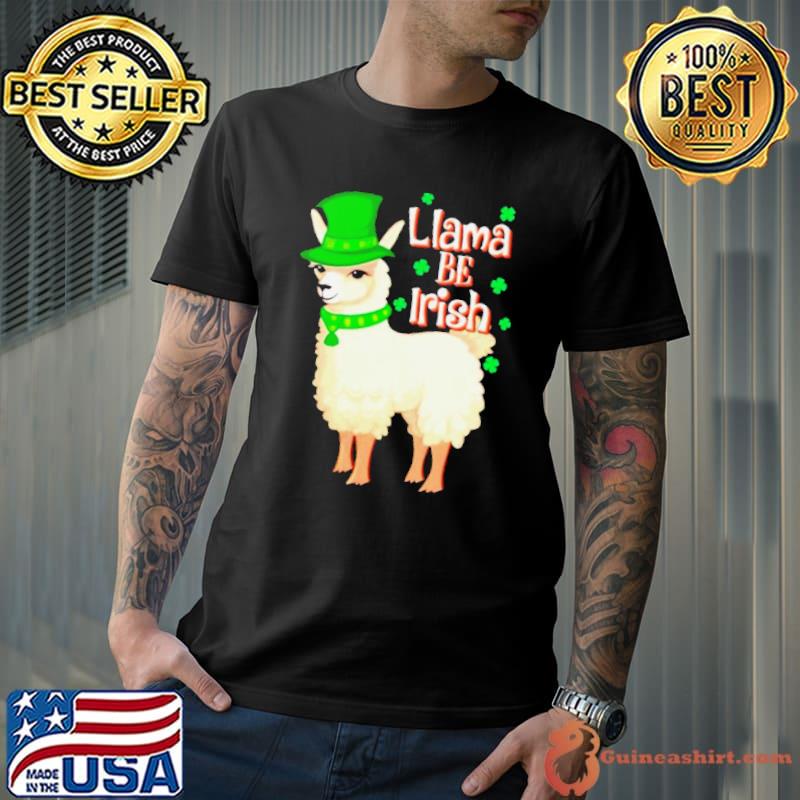 Llama be Irish St Patrick’s day s Unisex