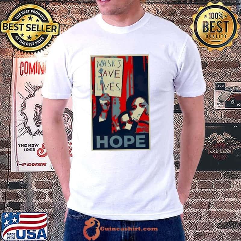 Masks Save Lives Hope Shirt