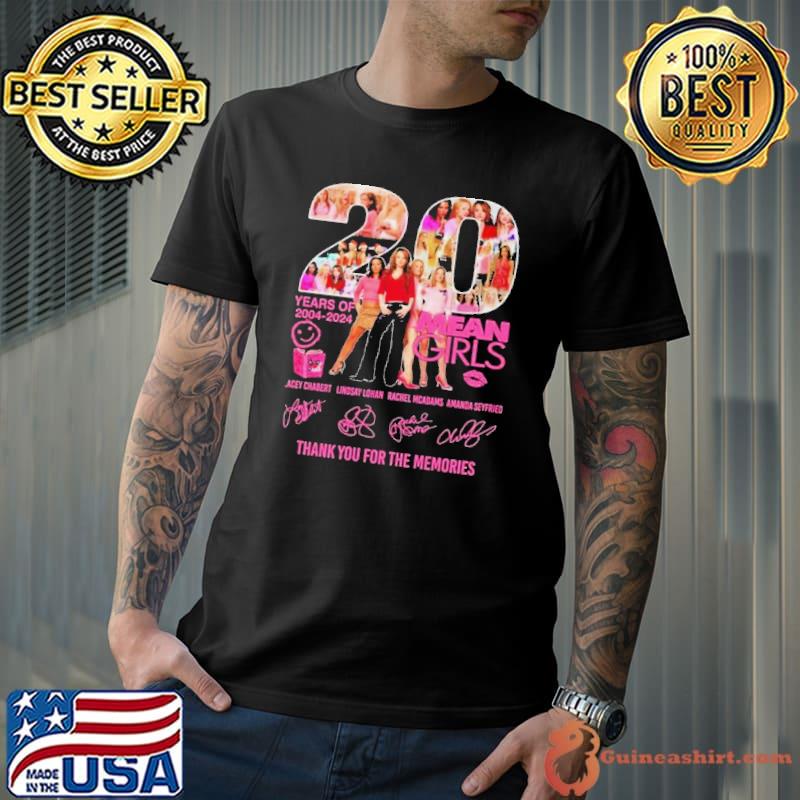 Mean Girls 20 Years Of 2004-2024 Thank You For The Memories Signatures Shirt Unisex