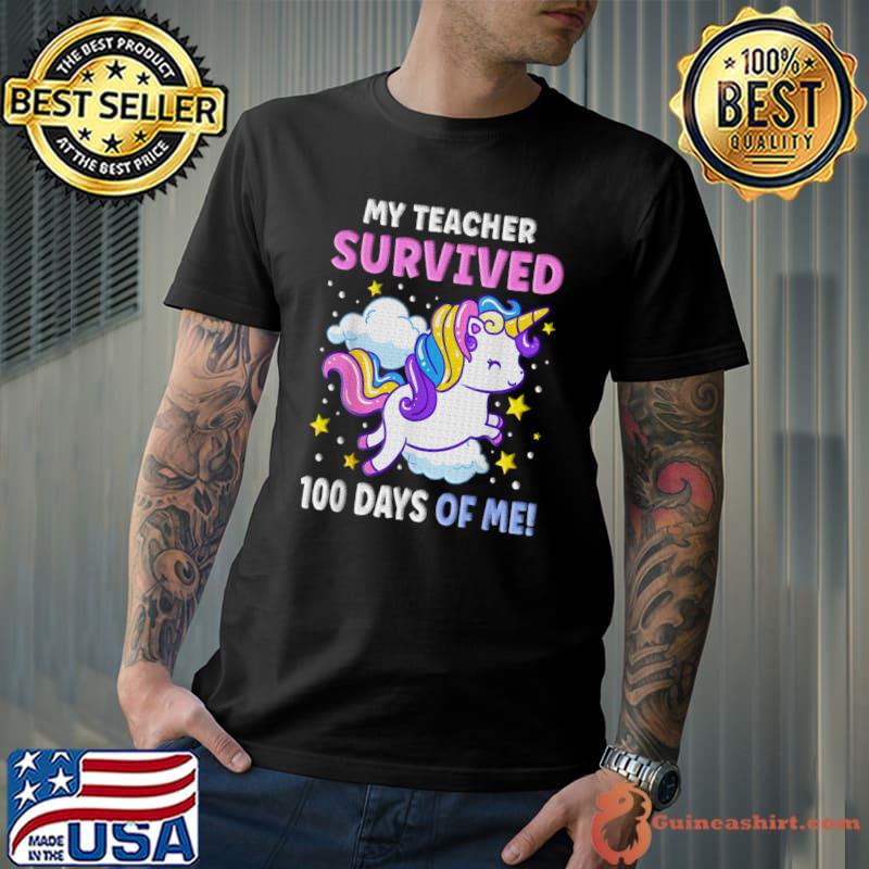 My Teacher Survived 100 Days Of Me 100Th Day Of School Unicorn T-Shirt