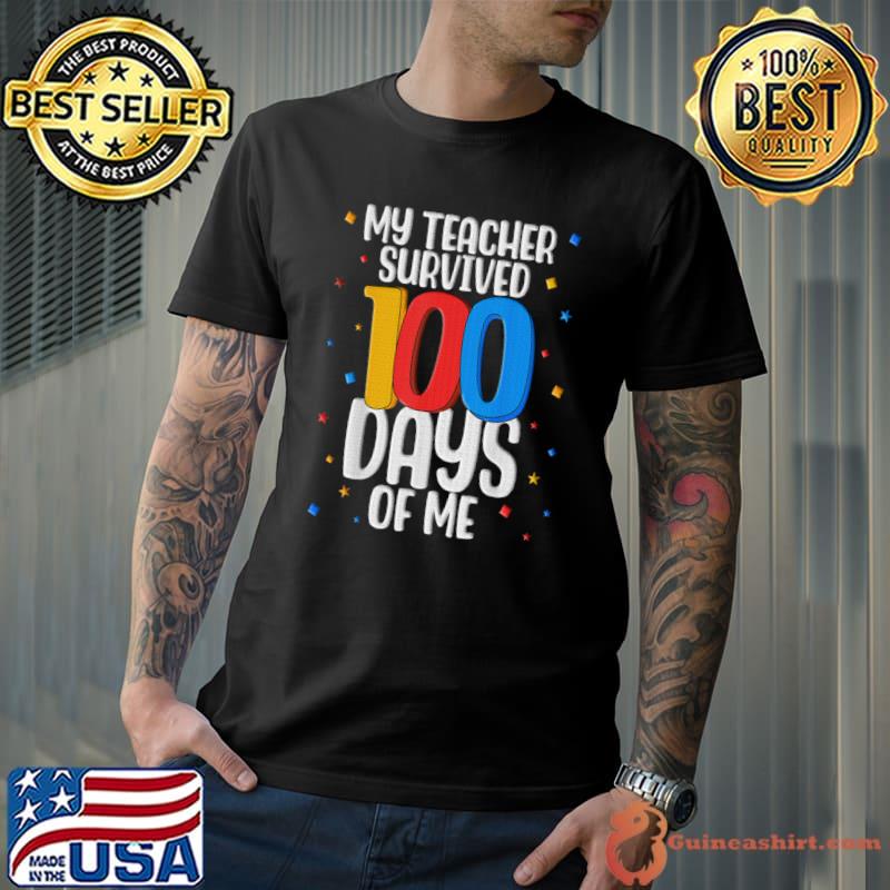 My Teacher Survived 100 Days Of School T-Shirt