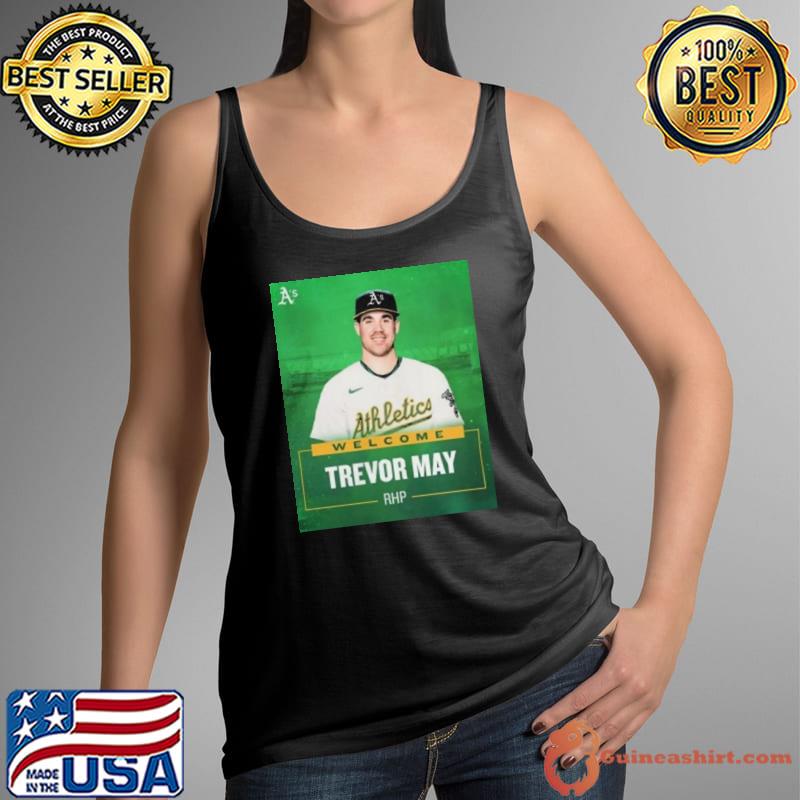Oakland Athletics Welcome RHP Trevor May Shirts Tank Top