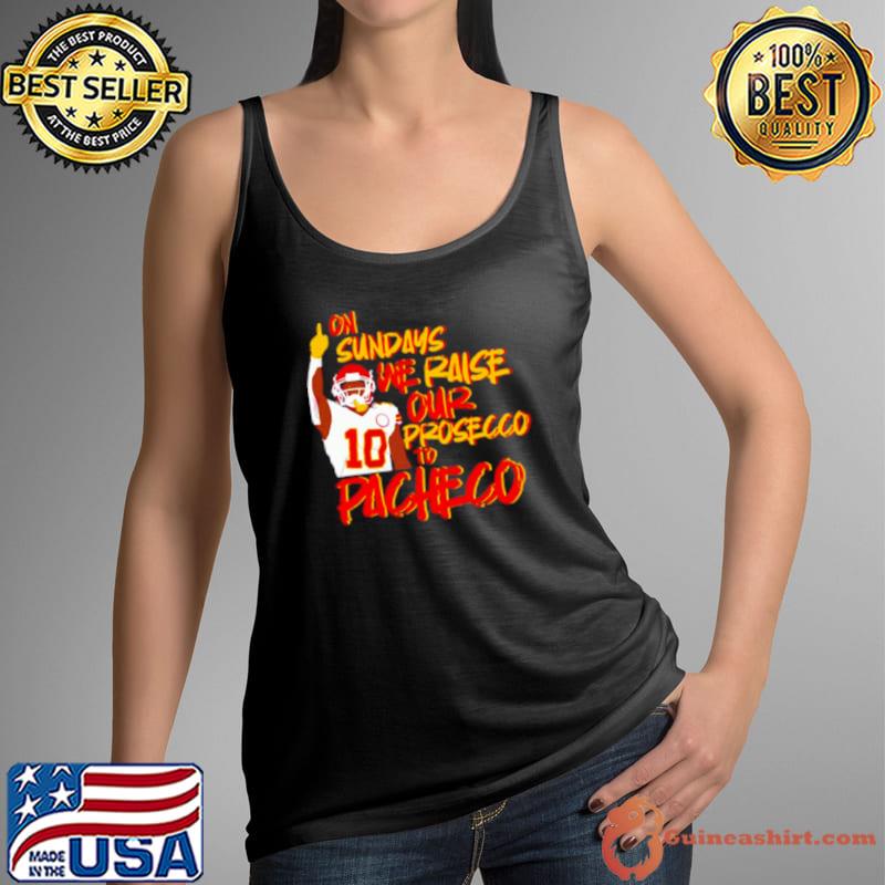 On sundays we raise our Prosecco to Pacheco football s Tank Top