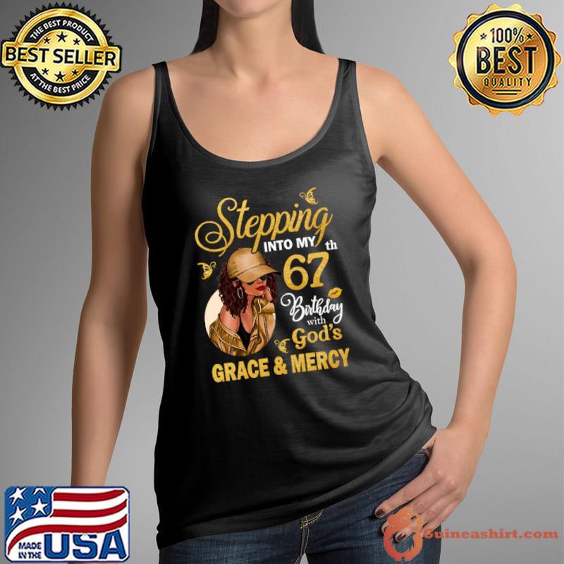 Stepping Into My 67th Birthday With God's Grace & Mercy Bday T-Shirt Tank Top