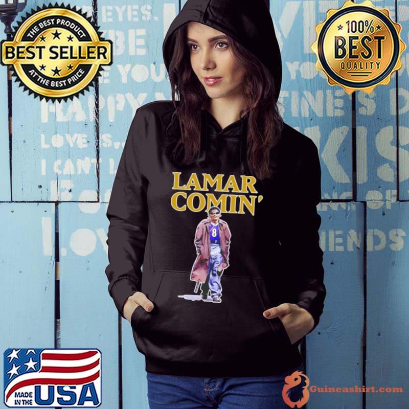 The hottest Lamar Lamar comin s Hoodie