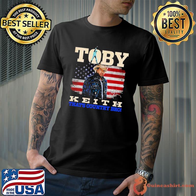 Toby Keith That’s Country Bro Shirt Unisex