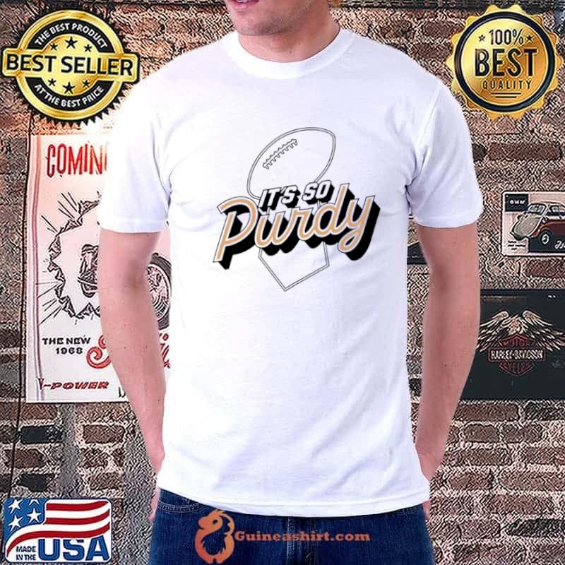 Top san Francisco 49ers it’s so Purdy shirt