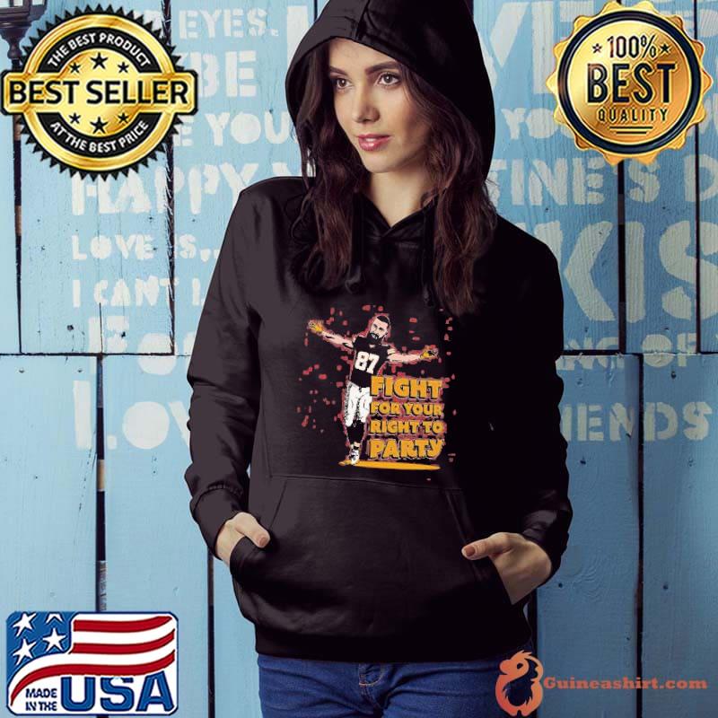 Travis Kelce Fight For Your Right To Party Shirt Hoodie