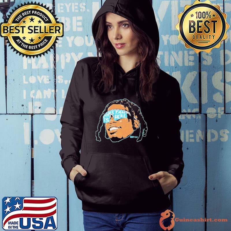 Tyreek Hill Cheetah Is Here Shirt Hoodie