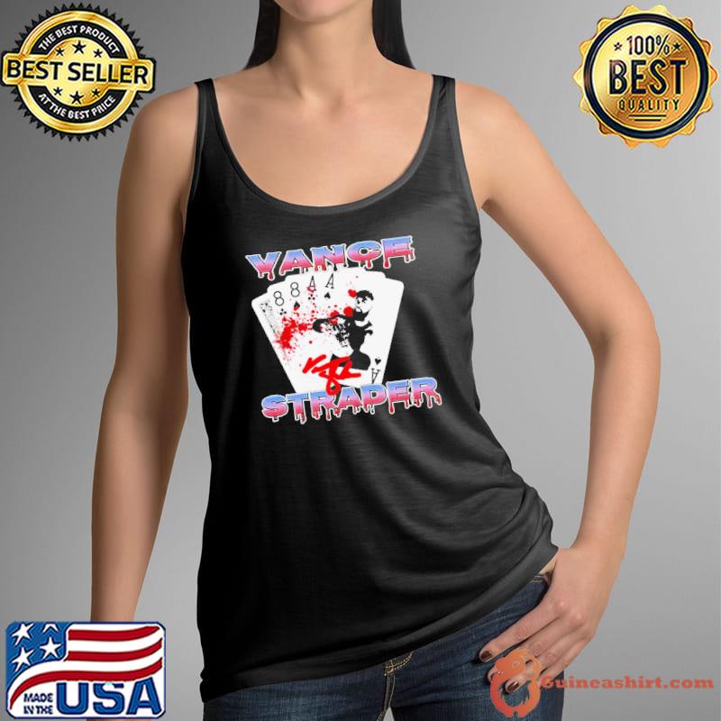 Vance Strader gonna kill you shirt