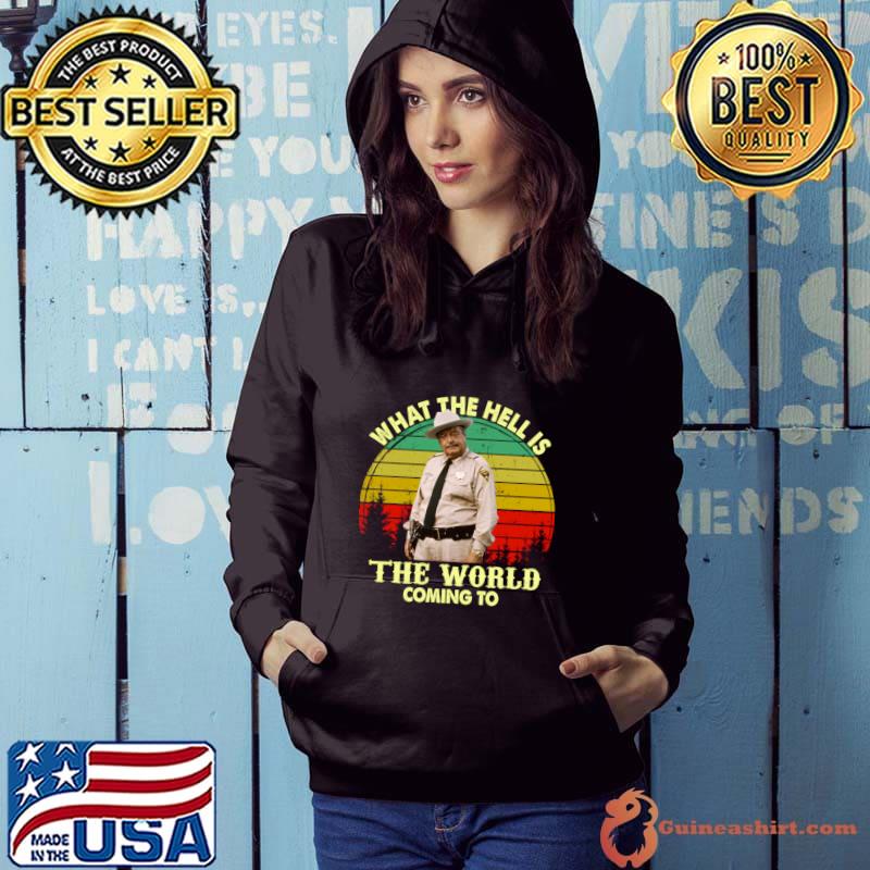 What The Hell Is The World Coming To Vintage Movie John Wayne T-Shirt Hoodie