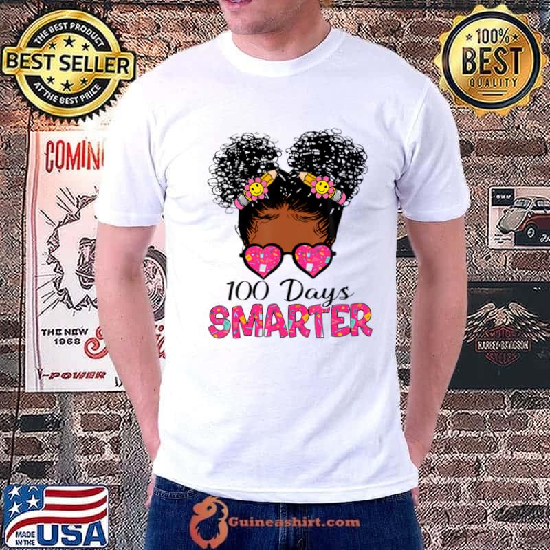 100 Days Smarter Black Girl Messy Bun 100th Day Of School T-Shirt Unisex