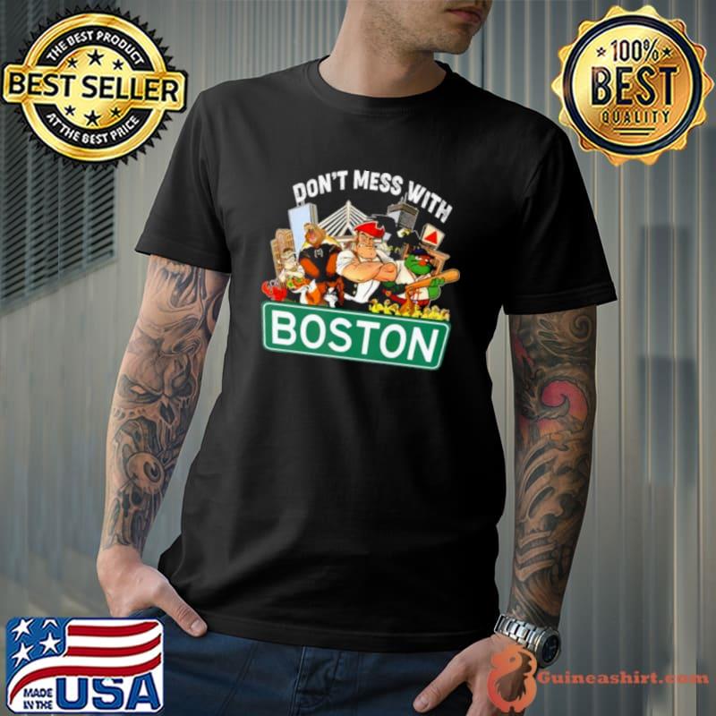 2024 Don’t Mess With Boston Sports Teams Mascots Shirt