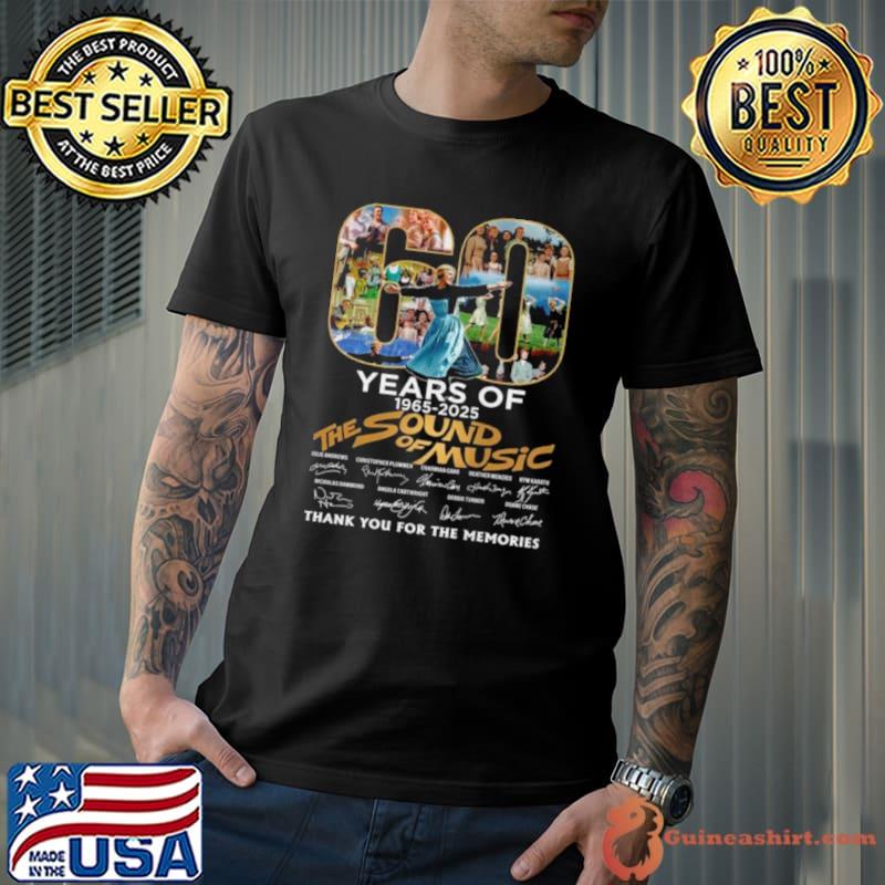 60 Years Of 1965 2025 The Sound Of Music Thank You For The Memories Signatures Ts Unisex