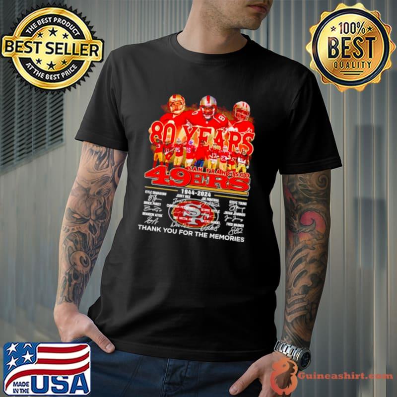 80 years 1944 2024 San Francisco 49ers thank you for the memories signatures shirt