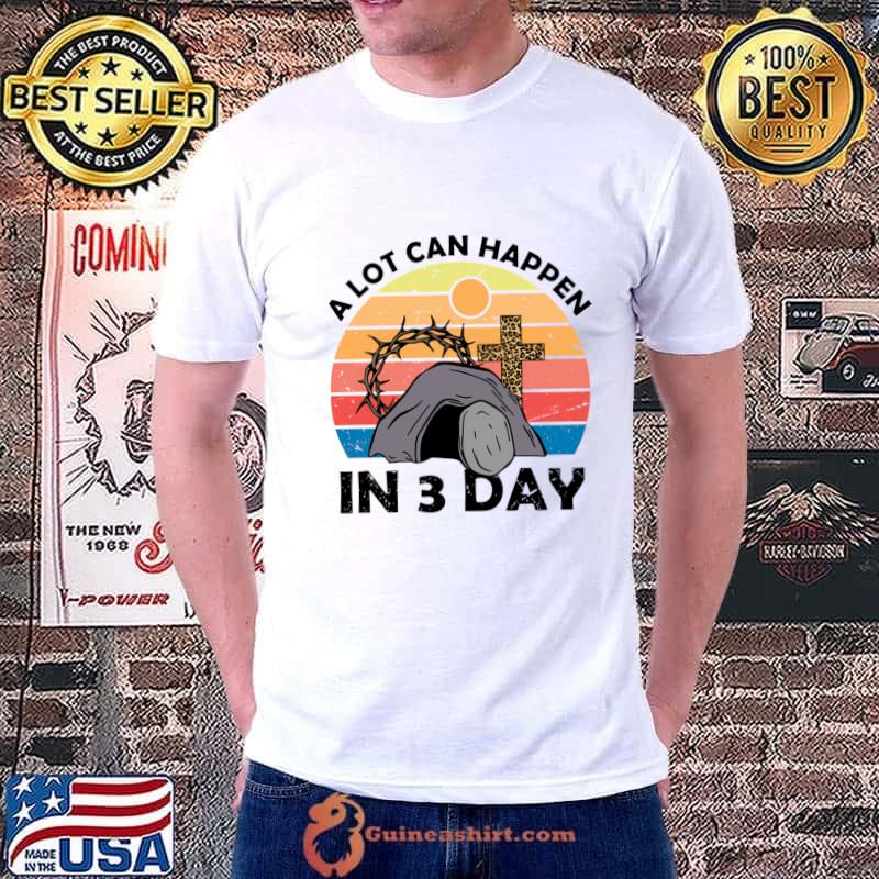 A Lot Can Happen In 3 Days Easter Religious Vintage Sunset Leopard T-Shirt
