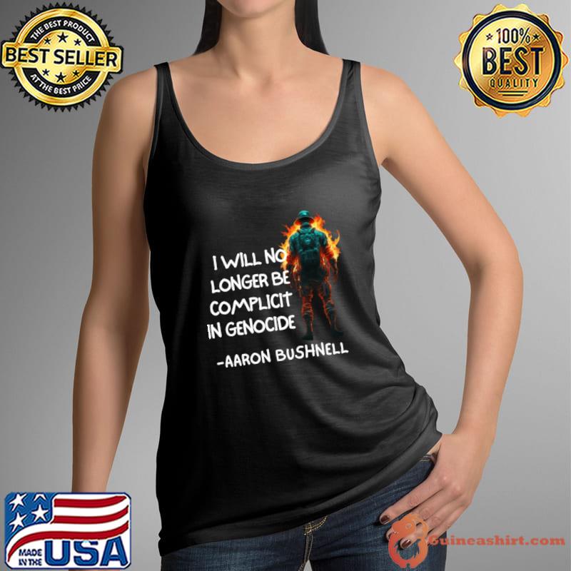 Aaron bushnell US airman will no longer be complicit in genocide T-Shirt Tank Top