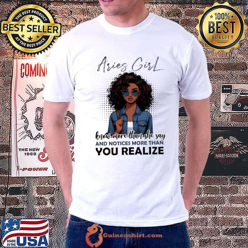 Aries Girl Knows More Than She Says Notices More Than April Birthday T-Shirt