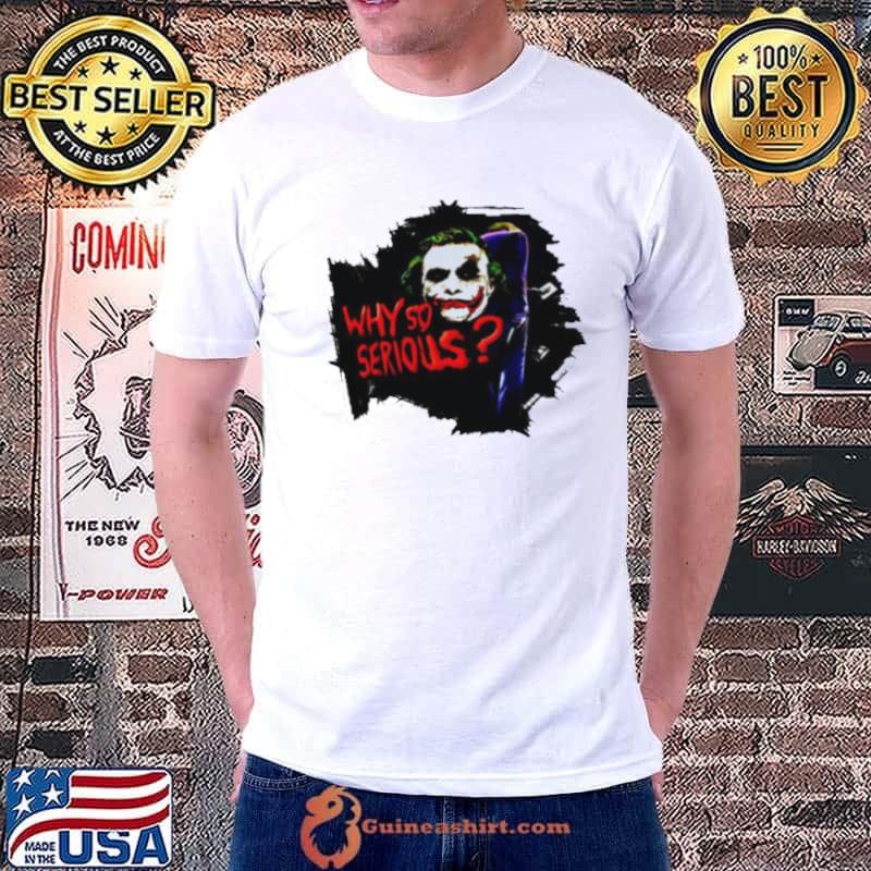 Best jokker Why So Serious shirt