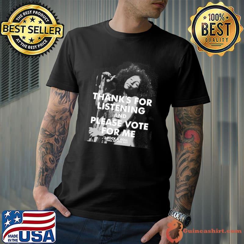 Best thanks For Listening And Please Vote For MeRock n Roll Hall Of Fame T-Shirt