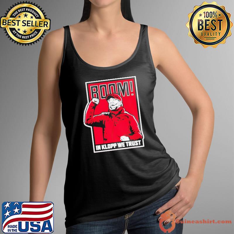 Boom in klopp we trust shirt