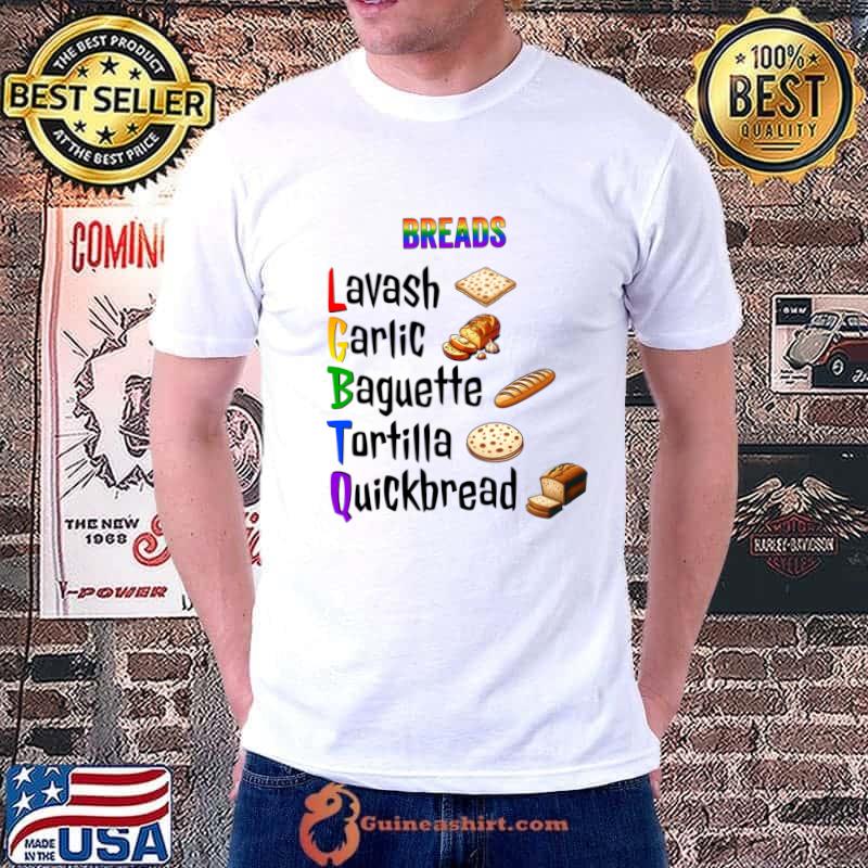 Breads of the Rainbow Lavash Garlic Baguette Tortilla Quick LGBTQ T-Shirt Unisex