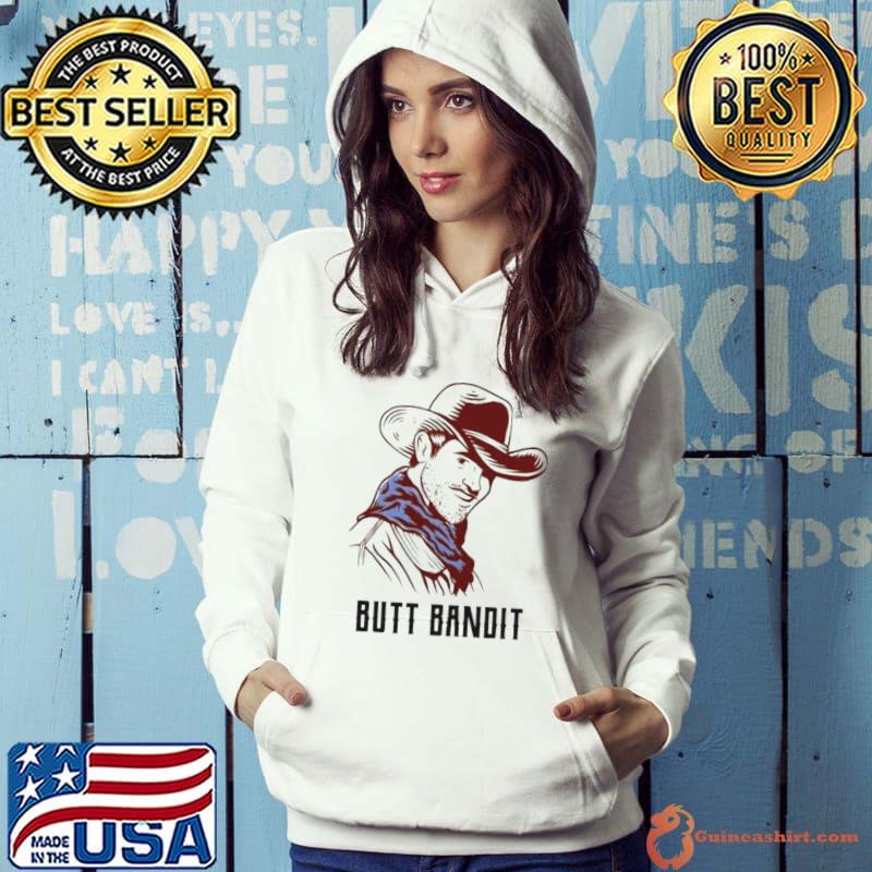 Cowboy Butt Bandit s Hoodie