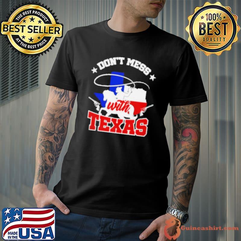Cowboy don’t mess with Texas s Unisex