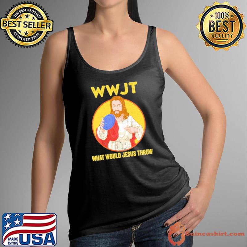Disc Golf What Would Jesus Throw Frisbee Golf Shirt