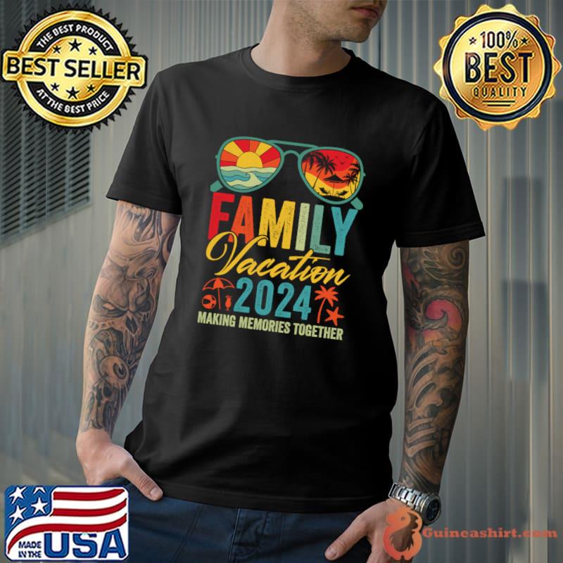 Family Vacation 2024 making Memories Together Sunglasses Retro Matching Group T-Shirt Unisex